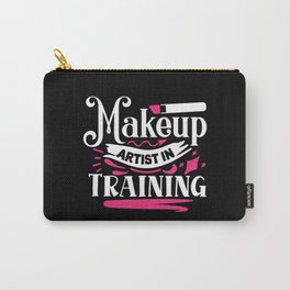 Makeup Artist In Training Pretty Beauty Carry-All Pouch
