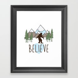 Believe in Bigfoot Framed Art Print