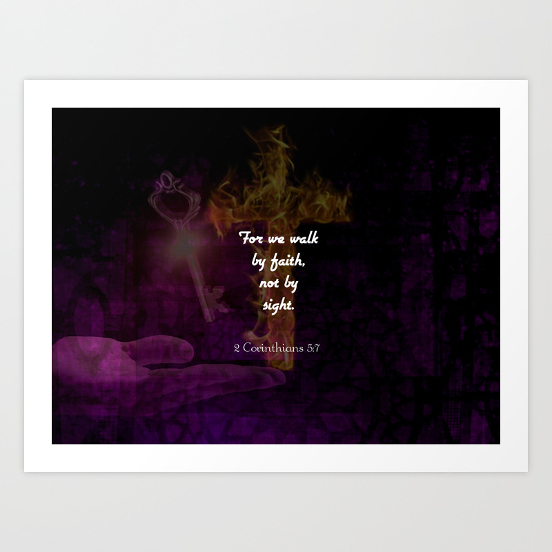 2 Corinthians 5 7 Bible Verse Quote About Faith Art Print By Jesussavior Society6