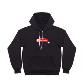 Don't Forget To Supscribe Hoody