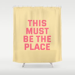 this must be the place Shower Curtain