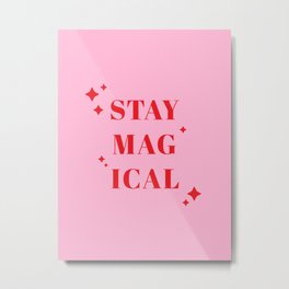 Stay Magical Inspirational Quote Print Motivational Poster Girl Boss Quote Feminist Quote Pink Metal Print | Inspiration, Strong, Retro, Popart, Red, Pink, Feminist, Power, Pinkandred, Magic 