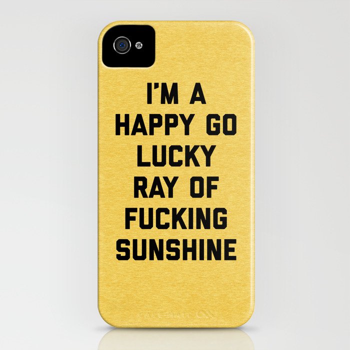 ray of sunshine funny quote iphone case