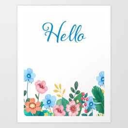 Hello- Sweet Floral Art Print