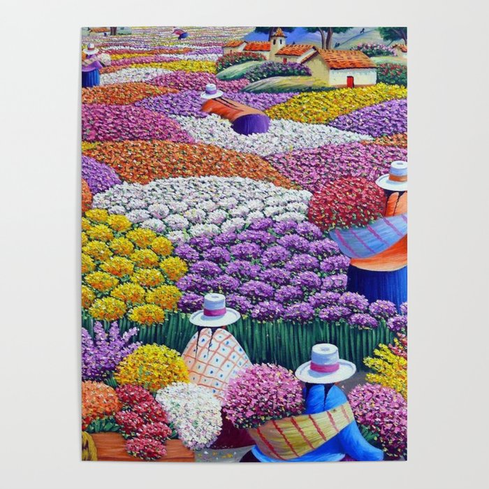 Pearl of the Andes Mountains - Valley of Starry Ranunculus Blossoms and Flower Sellers Poster