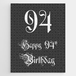[ Thumbnail: Happy 94th Birthday - Fancy, Ornate, Intricate Look Jigsaw Puzzle ]