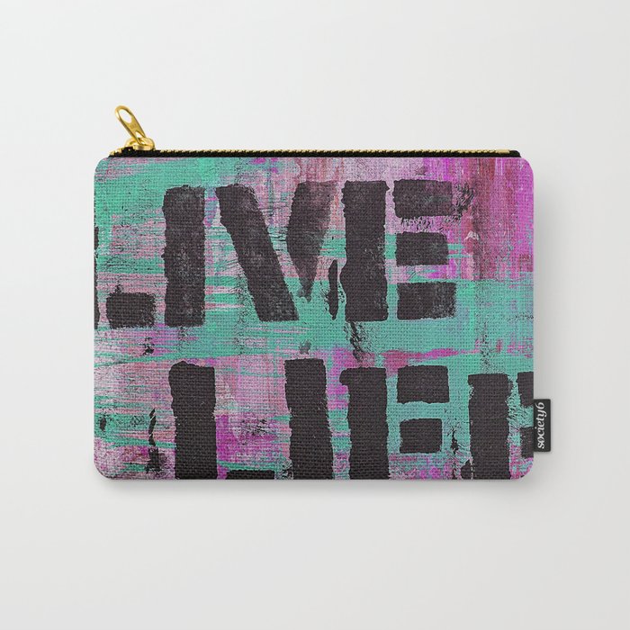 Live Life Carry-All Pouch