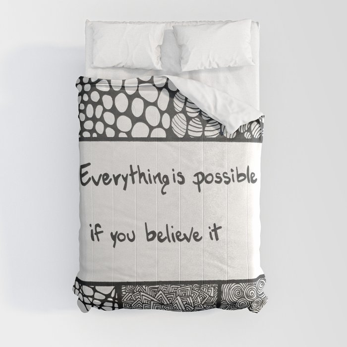 Everything is possible if you believe it Comforter