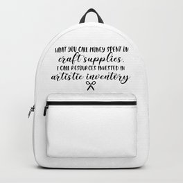 Funny Crafting Quote Backpack