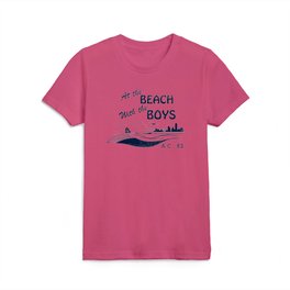 At the Beach with the Boys Kids T Shirt