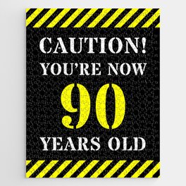 [ Thumbnail: 90th Birthday - Warning Stripes and Stencil Style Text Jigsaw Puzzle ]