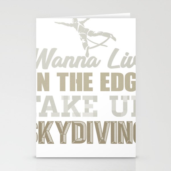 Skydive Wanna Live on the Edge Take up Skydiving Stationery Cards