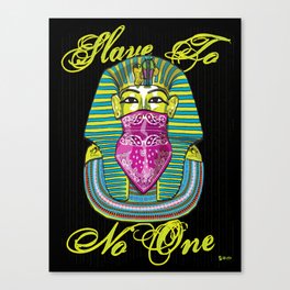 Slave To No One Canvas Print