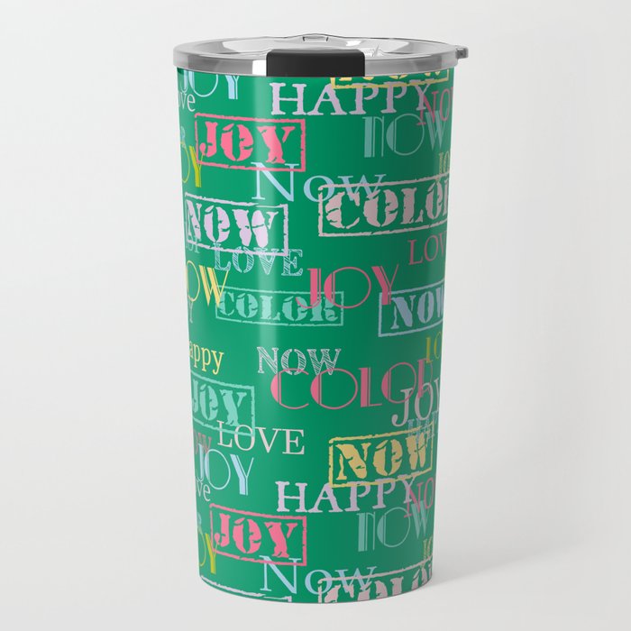 Enjoy The Colors - Colorful typography modern abstract pattern on green color background  Travel Mug