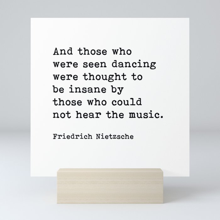 And Those Who Were Seen Dancing, Friedrich Nietzsche Quote Mini Art Print