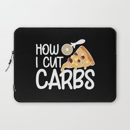 How I Cut Carbs Funny Workout Pizza Laptop Sleeve