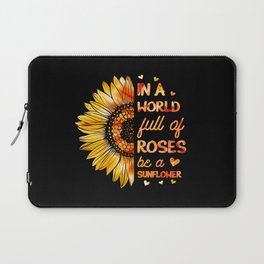 In a world full of roses be a sunflower mothersday Laptop Sleeve