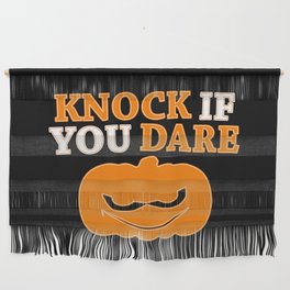 Knock if you dare Wall Hanging