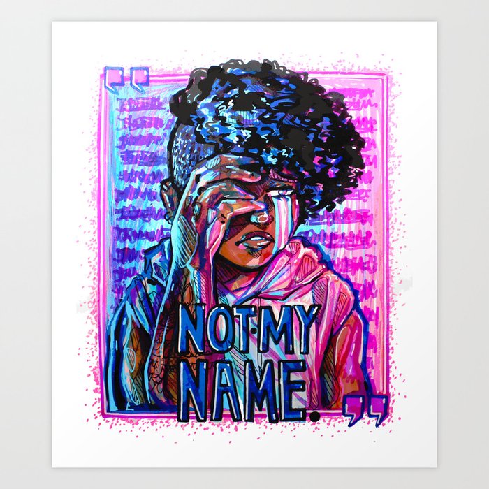 Trans Deadname- not my name- Art Print