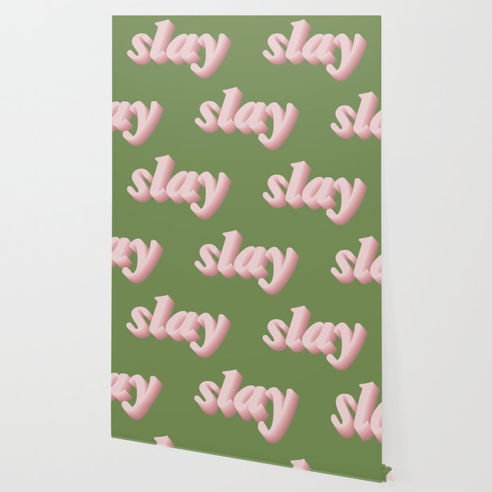 Slay Wallpaper By Julenejorgensen Society6