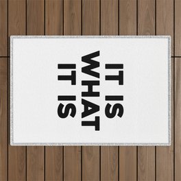 It is what it is Outdoor Rug