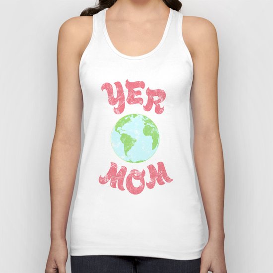 Yer Mom. Unisex Tank Top