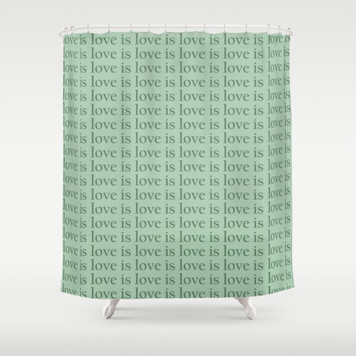 Love Is Love pattern sage Shower Curtain