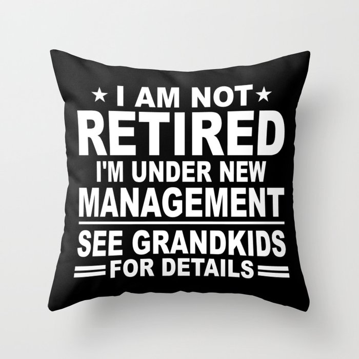 Funny Retired New Management Grandkids Throw Pillow
