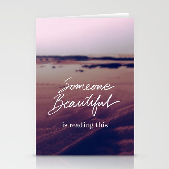 Someone Beautiful is Reading this Stationery Cards
