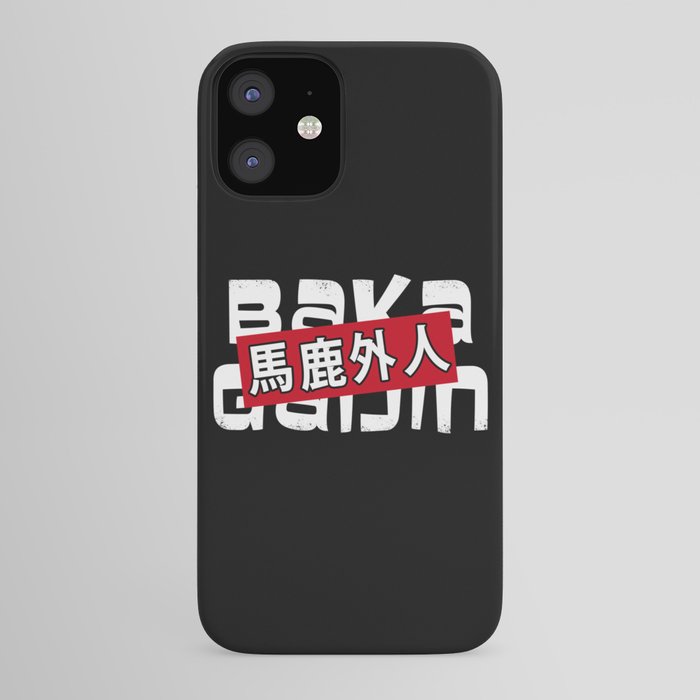 Baka Gaijin Otaku Anime Gift Japanese Meme Iphone Case By Alex211 Society6