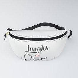 Laughs & Orgasms Fanny Pack