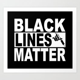 Black Lines Matter Art Print