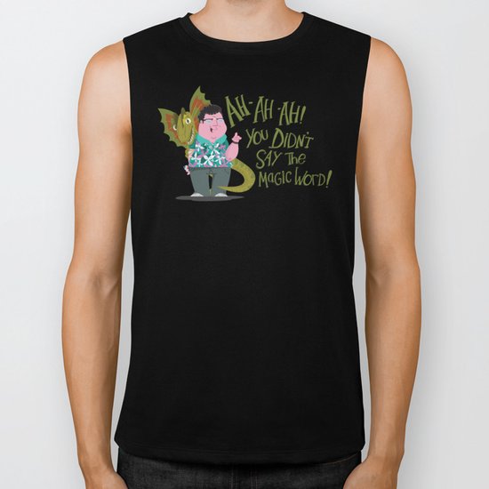Ah-ah-ah! You didn't say the magic word! Biker Tank