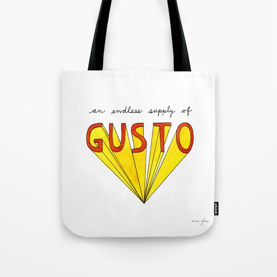 an endless supply of gusto Tote Bag