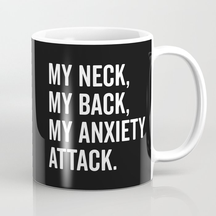 My Anxiety Attack Funny Anxious Quote Gift Coffee Mug