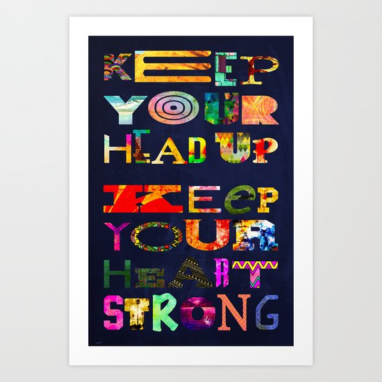 Keep your head up Art Print