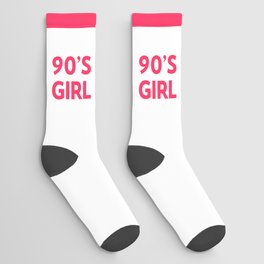 90's Girl Retro Saying Socks