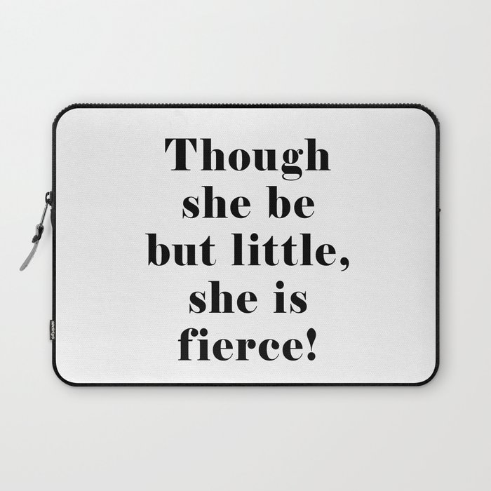Though she be but little, she is fierce - William Shakespeare Quote - Literature, Typography Print 1 Laptop Sleeve