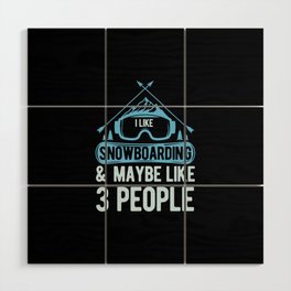 Funny Snowboard Snowboarding Wood Wall Art
