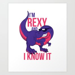 I AM REXY AND I KNOW IT Art Print | Dino, Sunglasses, Quote, Graphicdesign, Funny, Animal, Cartoon, Smile, Dinosaur, Digital 