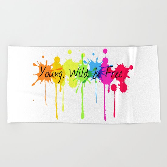 Young, Wild and Free Beach Towel