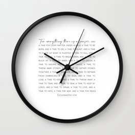 For everything there is a season, Ecclesiastes 3:1-8 Wall Clock