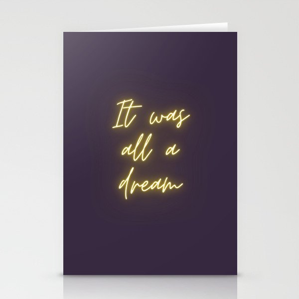 It Was All a Dream Stationery Cards