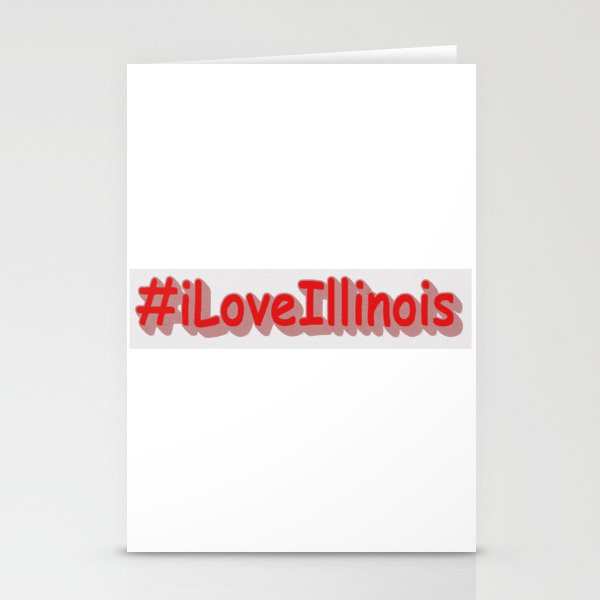 "#iLoveIllinois " Cute Design. Buy Now Stationery Cards
