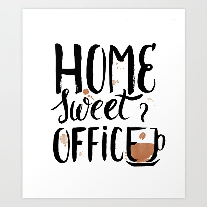 home sweet office Art Print by desfigure | Society6