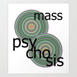Mass Psychosis Art Print