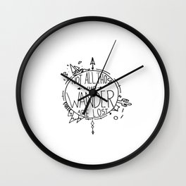 Not All Those who Wander are Lost Earth Wall Clock