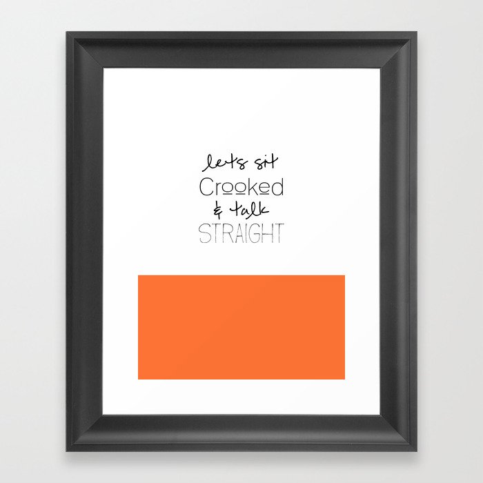 pic Let's Sit Crooked And Talk Straight society6