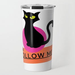 Cat follow me Travel Mug