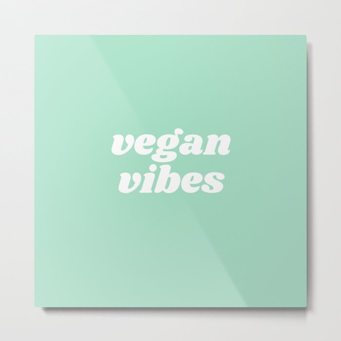 vegan vibes Metal Print
